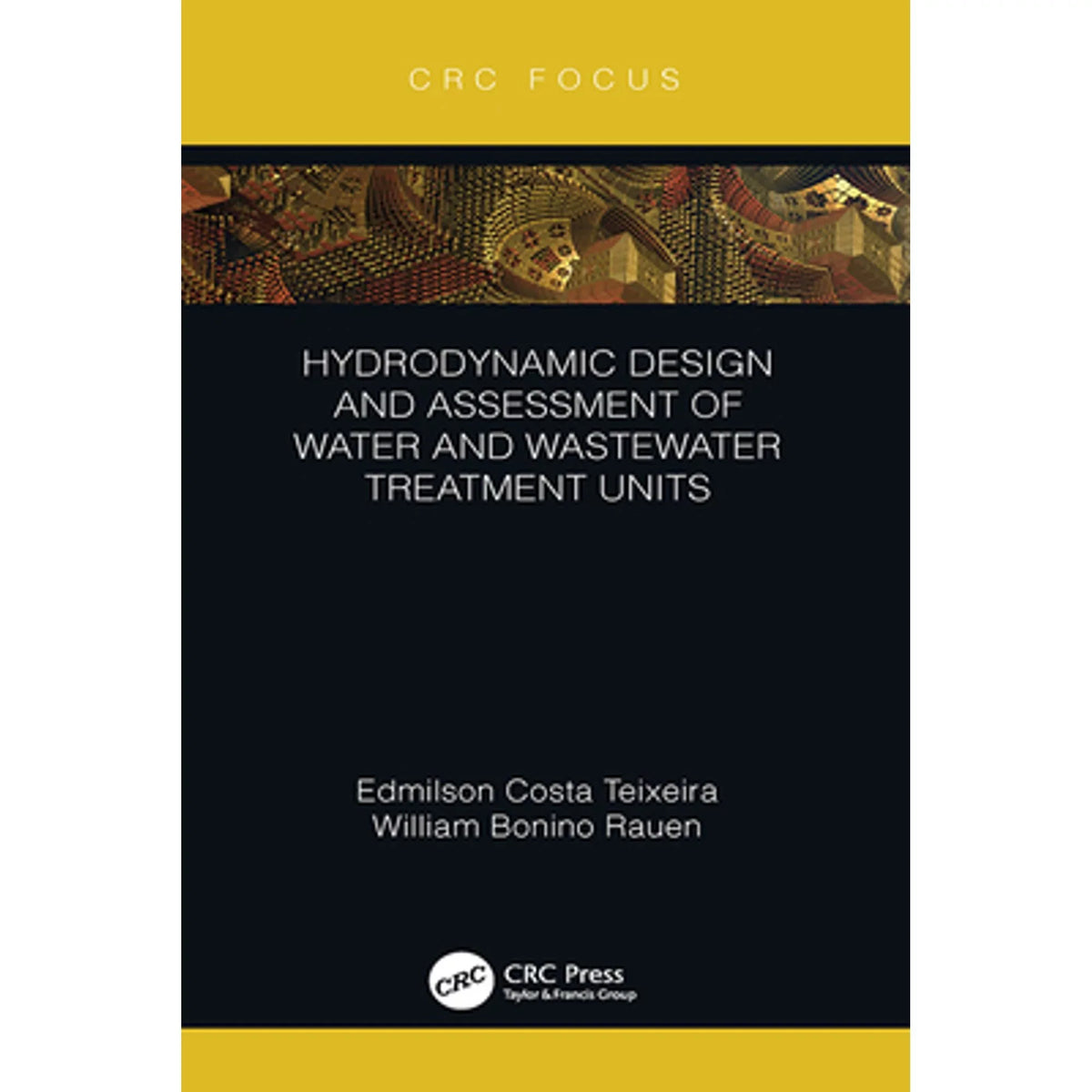 Hydrodynamic Edmilson Units Pre-Owned 9781138495890) liquid Rauen (Hardcover Bonino of and Assessment Costa Teixeira, Treatment Wastewater Design by William